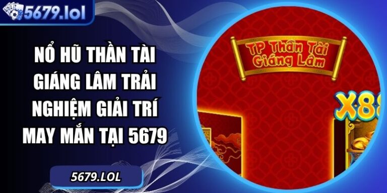 nổ hũ Thần Tài Giáng Lâm